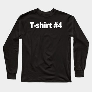 T-shirt #4 Long Sleeve T-Shirt